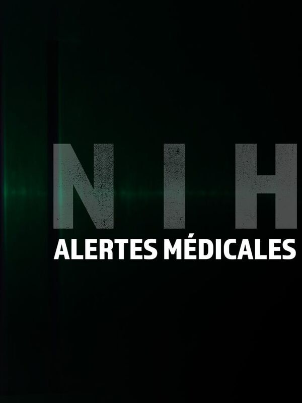 N.I.H. : alertes médicales