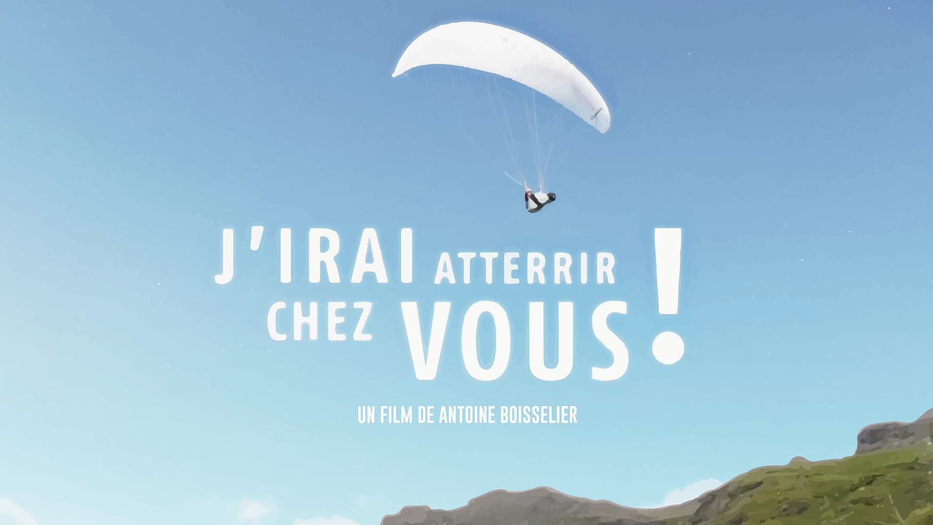 J'irai atterrir chez vous !
