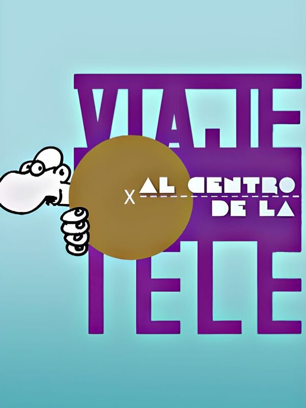 Viaje al centro de la tele