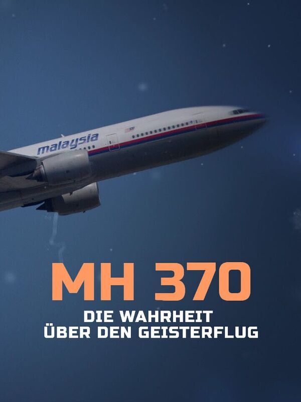 MH 370 - Die Wahrheit über den Geisterflug