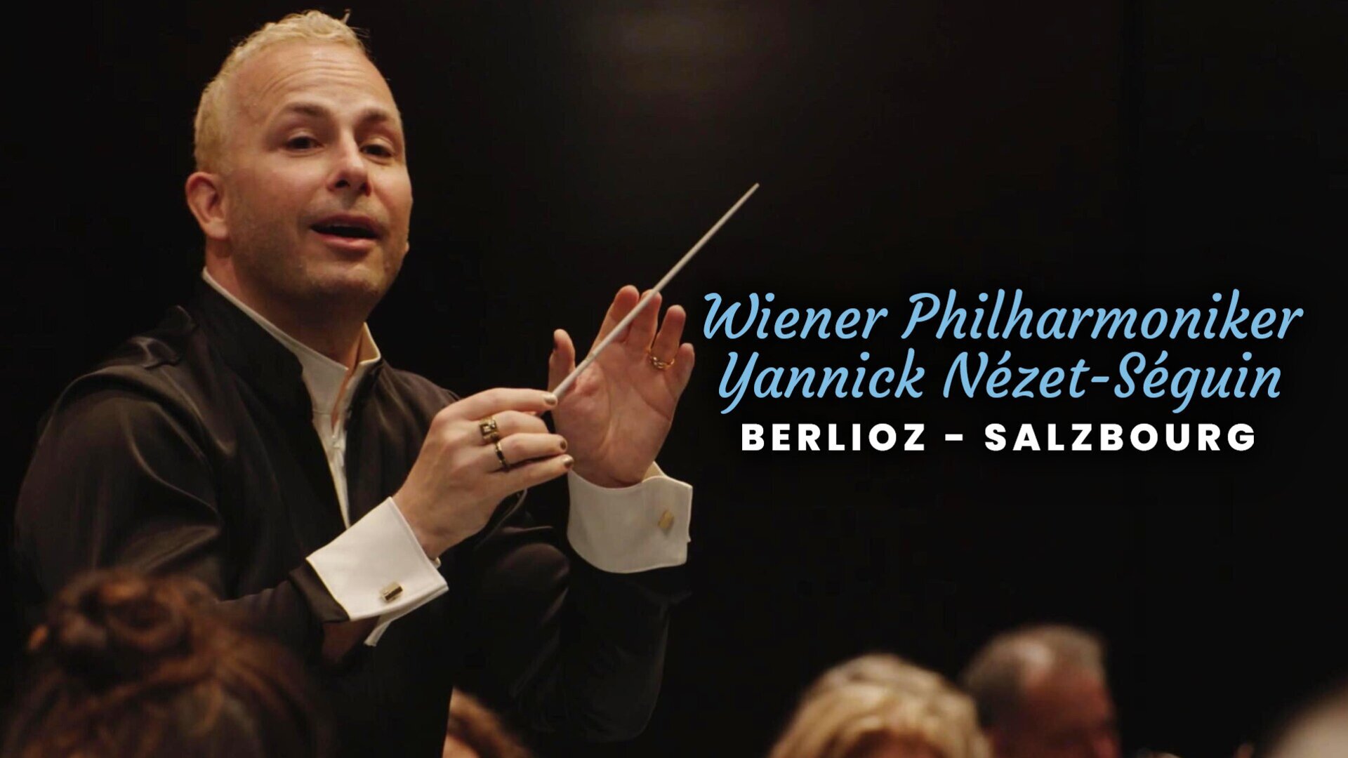 Wiener Philharmoniker, Yannick Nézet-Séguin: Berlioz - Salzbourg