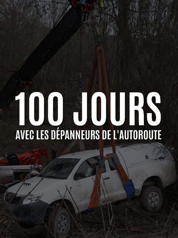 100 jours avec les dépanneurs de l'autoroute