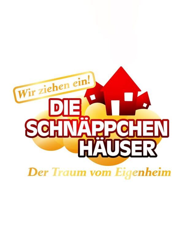 Die Schnäppchenhäuser - Der Traum vom Eigenheim