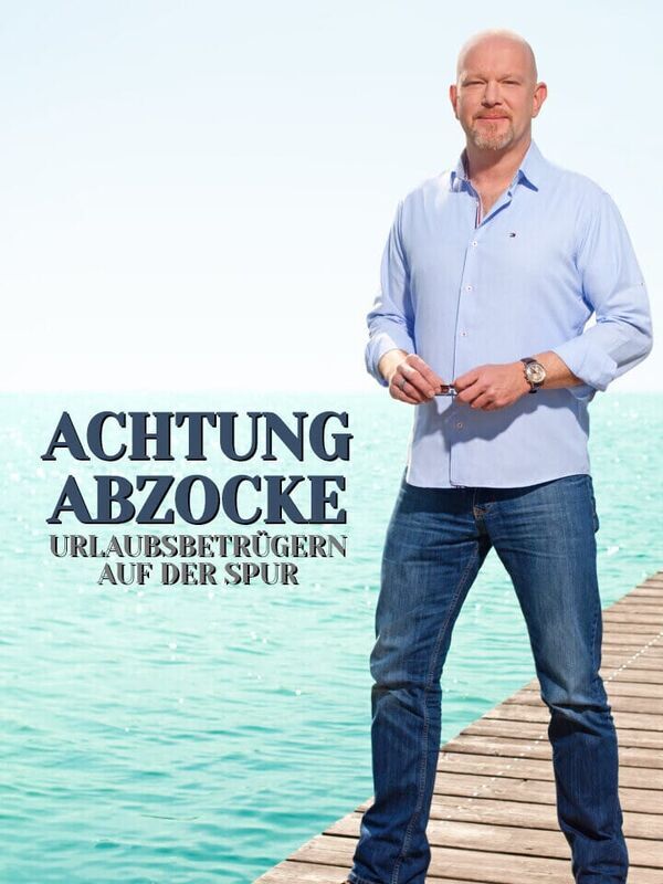 Achtung Abzocke - Urlaubsbetrügern auf der Spur