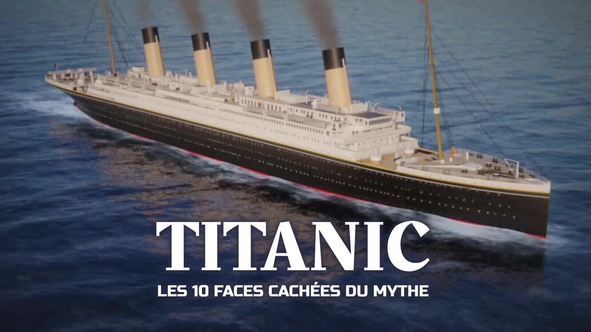 Titanic : les 10 faces cachées du mythe