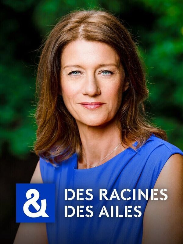 Des racines et des ailes