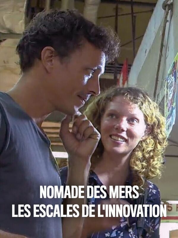 Nomade des mers, les escales de l'innovation