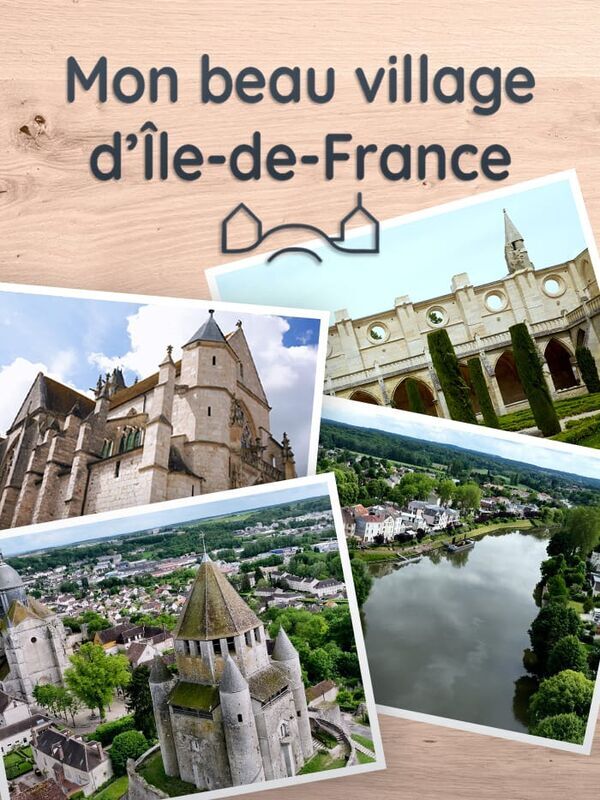 Mon beau village d'Ile-de-France