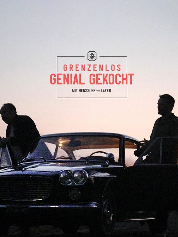 Grenzenlos Genial Gekocht mit Henssler und Lafer