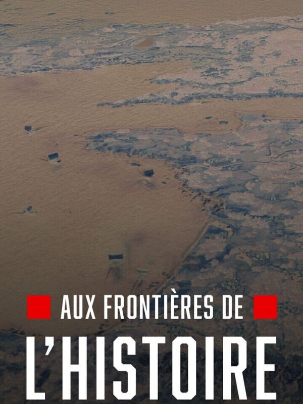 Aux frontières de l'histoire