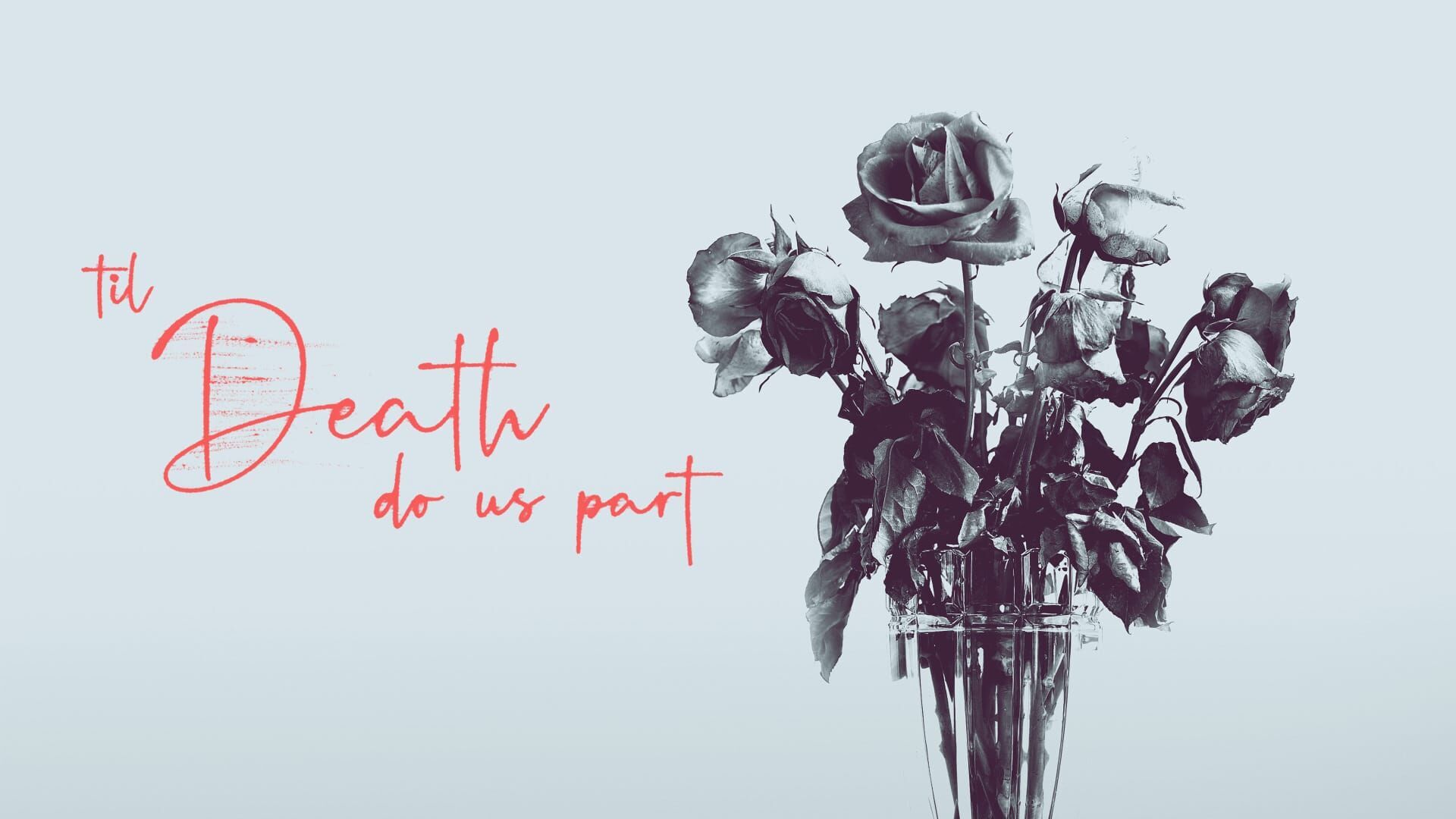 Jusqu'à ce que la mort nous sépare