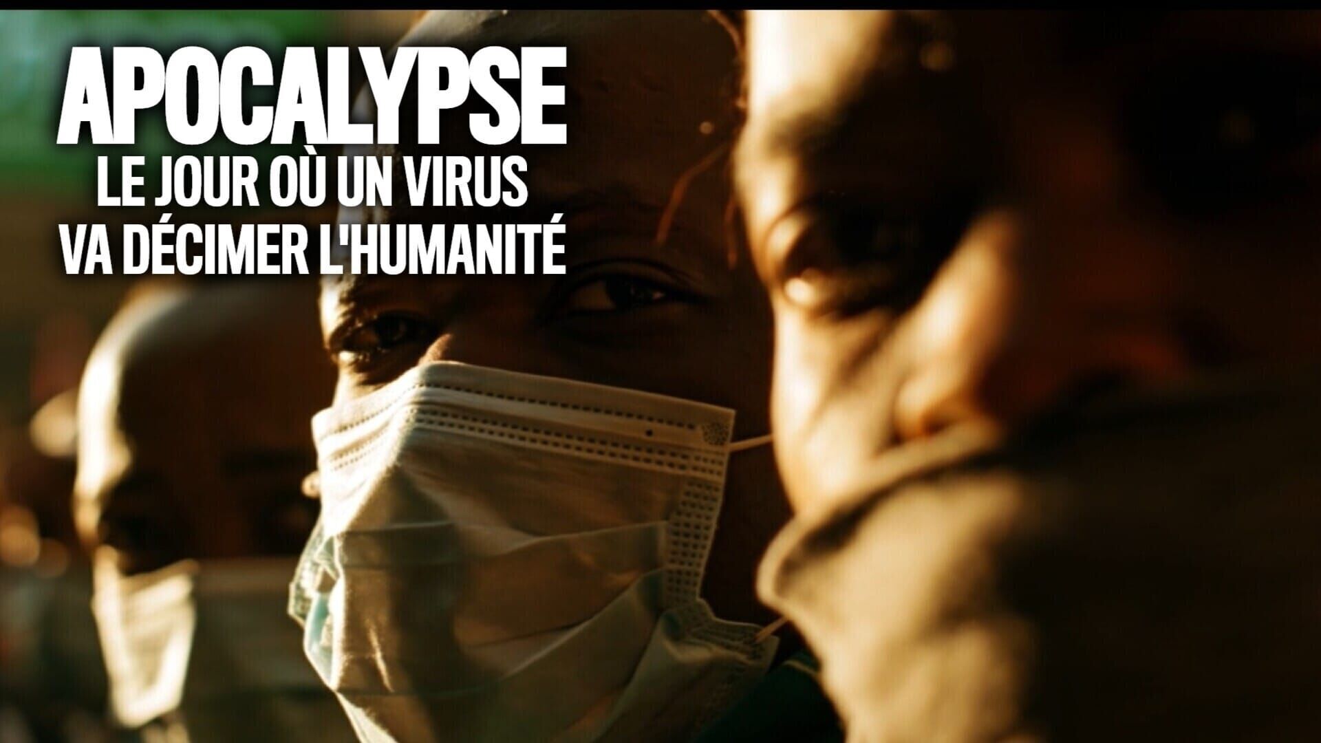 Apocalypse : le jour où un virus va décimer l'humanité
