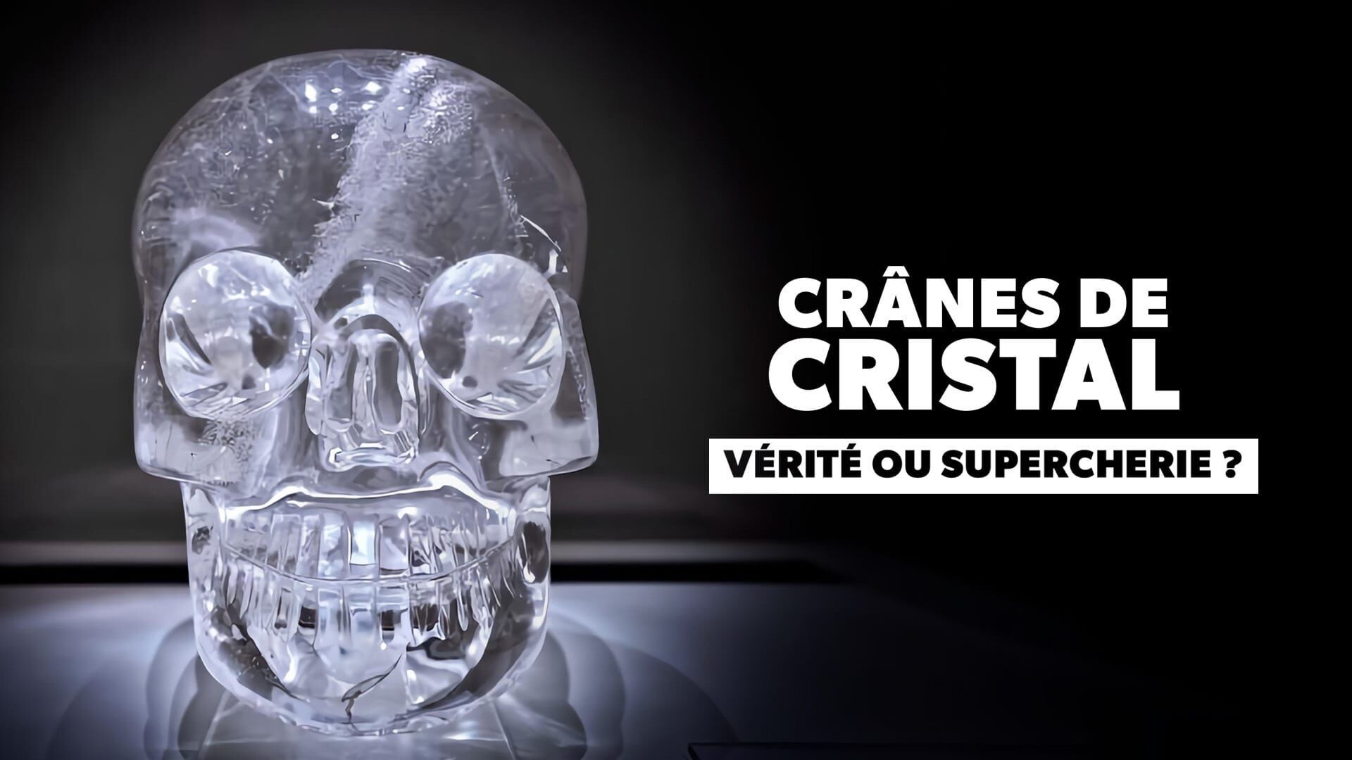 Crânes de cristal : vérité ou supercherie ?