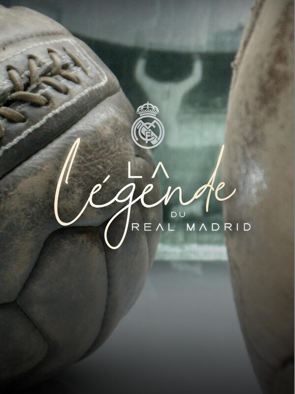 La Légende du Real Madrid