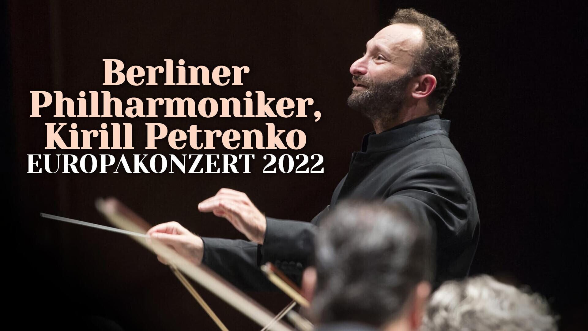 Berliner Philharmoniker, Kirill Petrenko : Europakonzert 2022