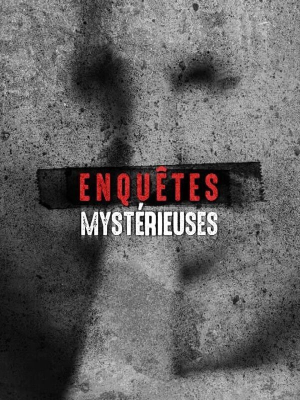 Enquêtes mystérieuses