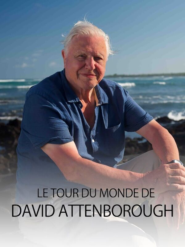 Le tour du monde de David Attenborough — Traverser le monde