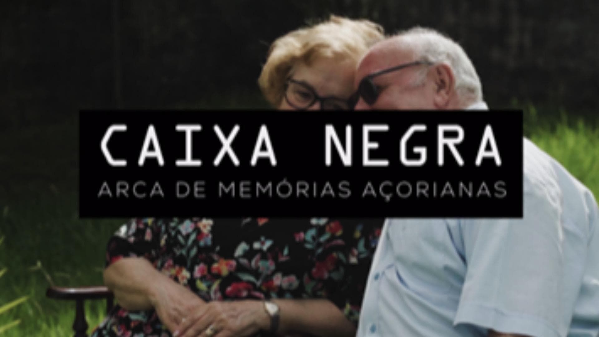 Caixa Negra - Arca de Memórias Açorianas