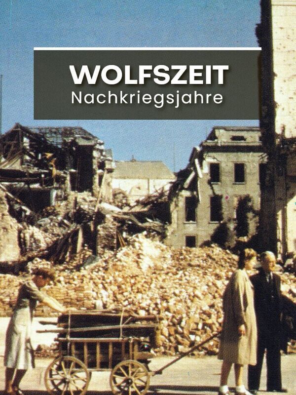Wolfszeit - Nachkriegsjahre