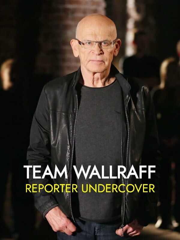 Team Wallraff - Reporter undercover