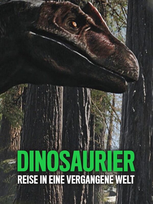 Dinosaurier - Reise in eine vergangene Welt