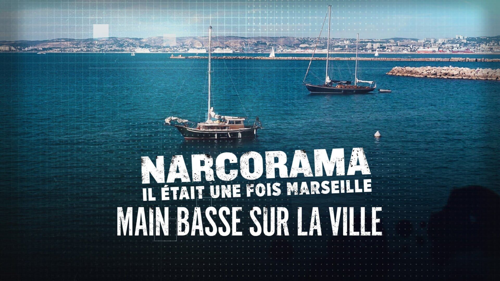 Narcorama, il était une fois Marseille