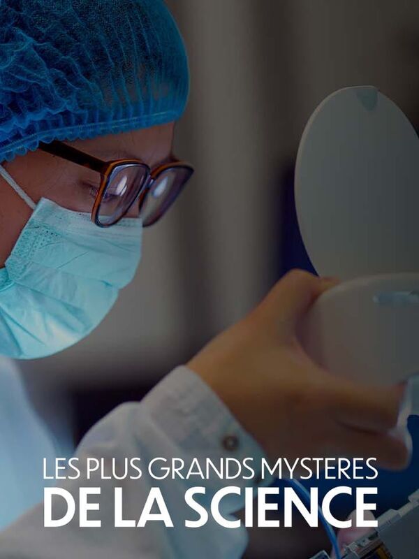 Les plus grands mystères de la science