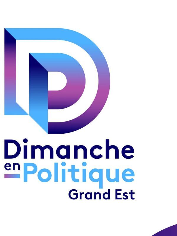 Dimanche en politique - Grand Est