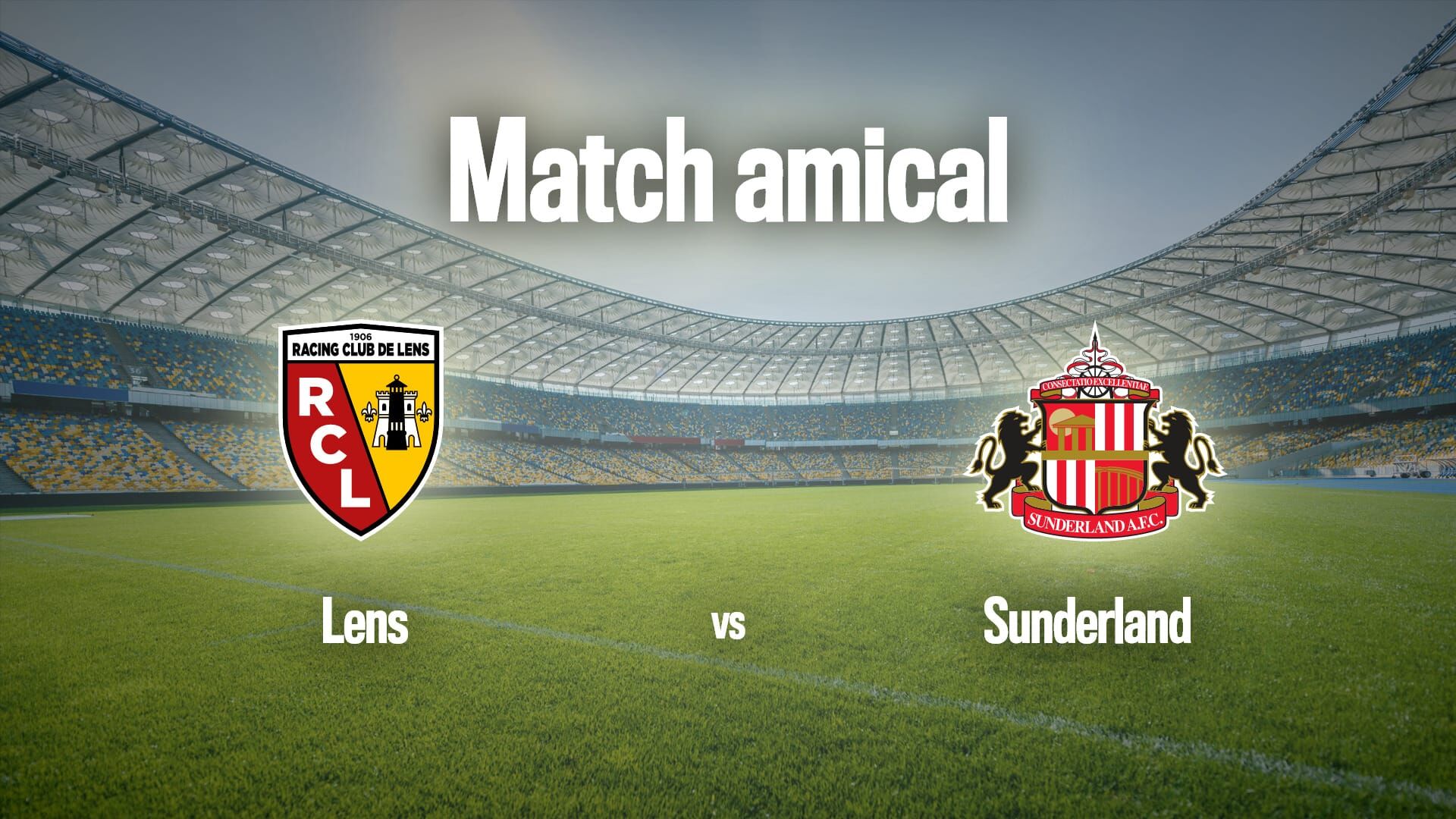 Football : Match amical | Lens / Sunderland
