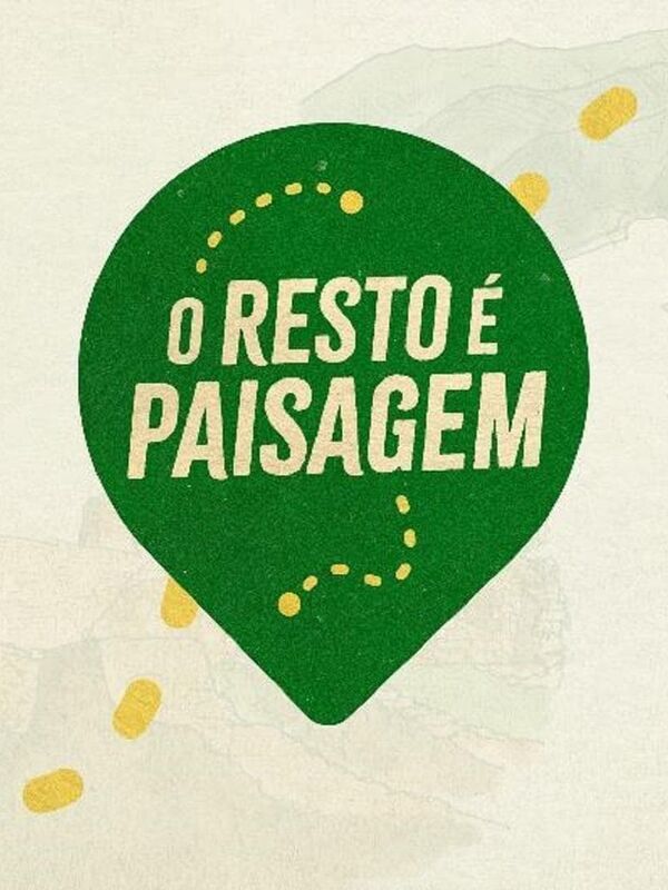 O Resto é Paisagem