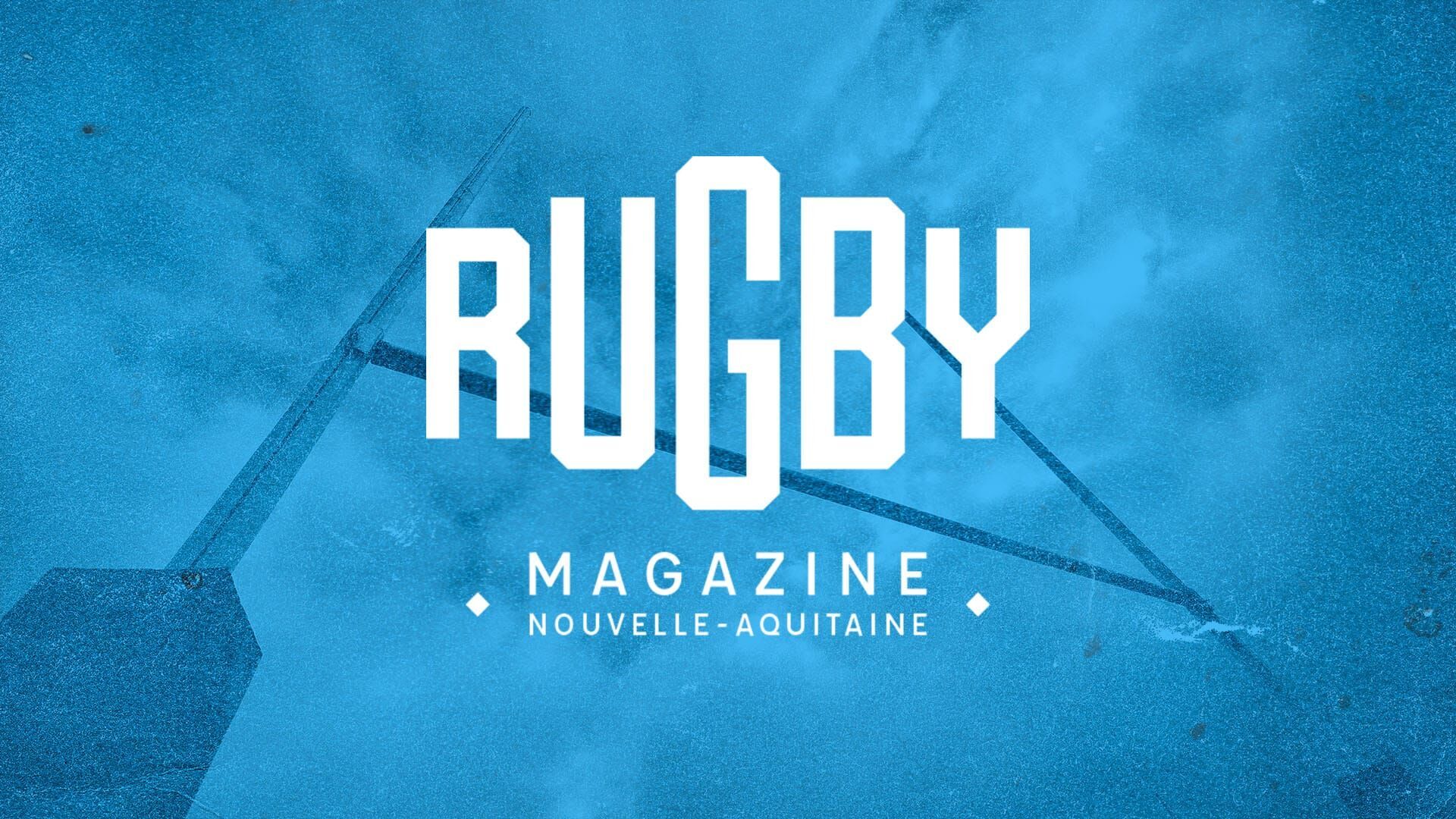 Rugby magazine Nouvelle Aquitaine