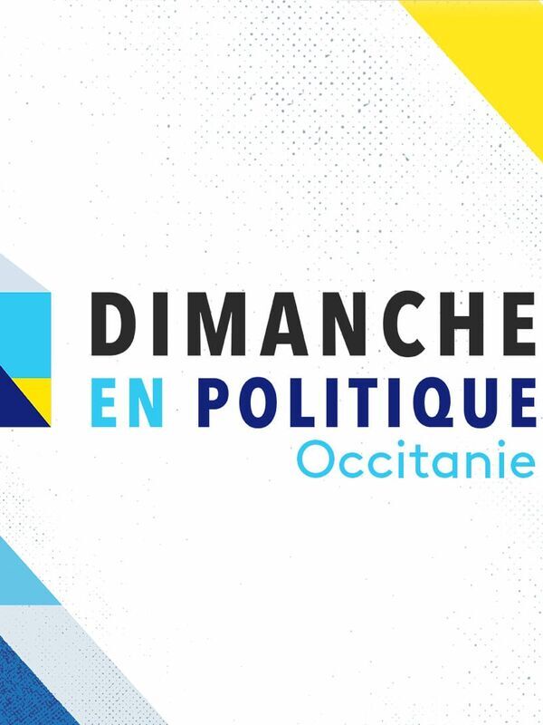 Dimanche en politique - Occitanie