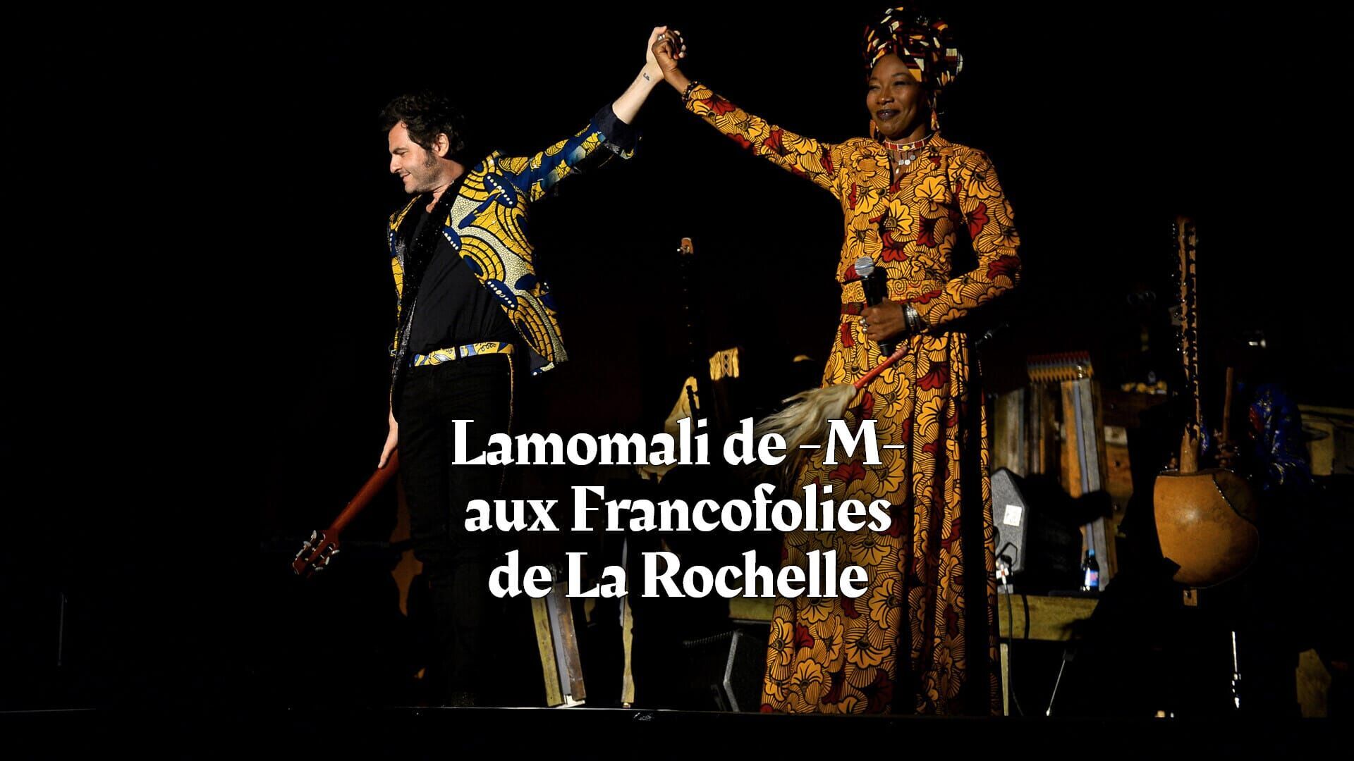 Lamomali avec M aux Francofolies de La Rochelle