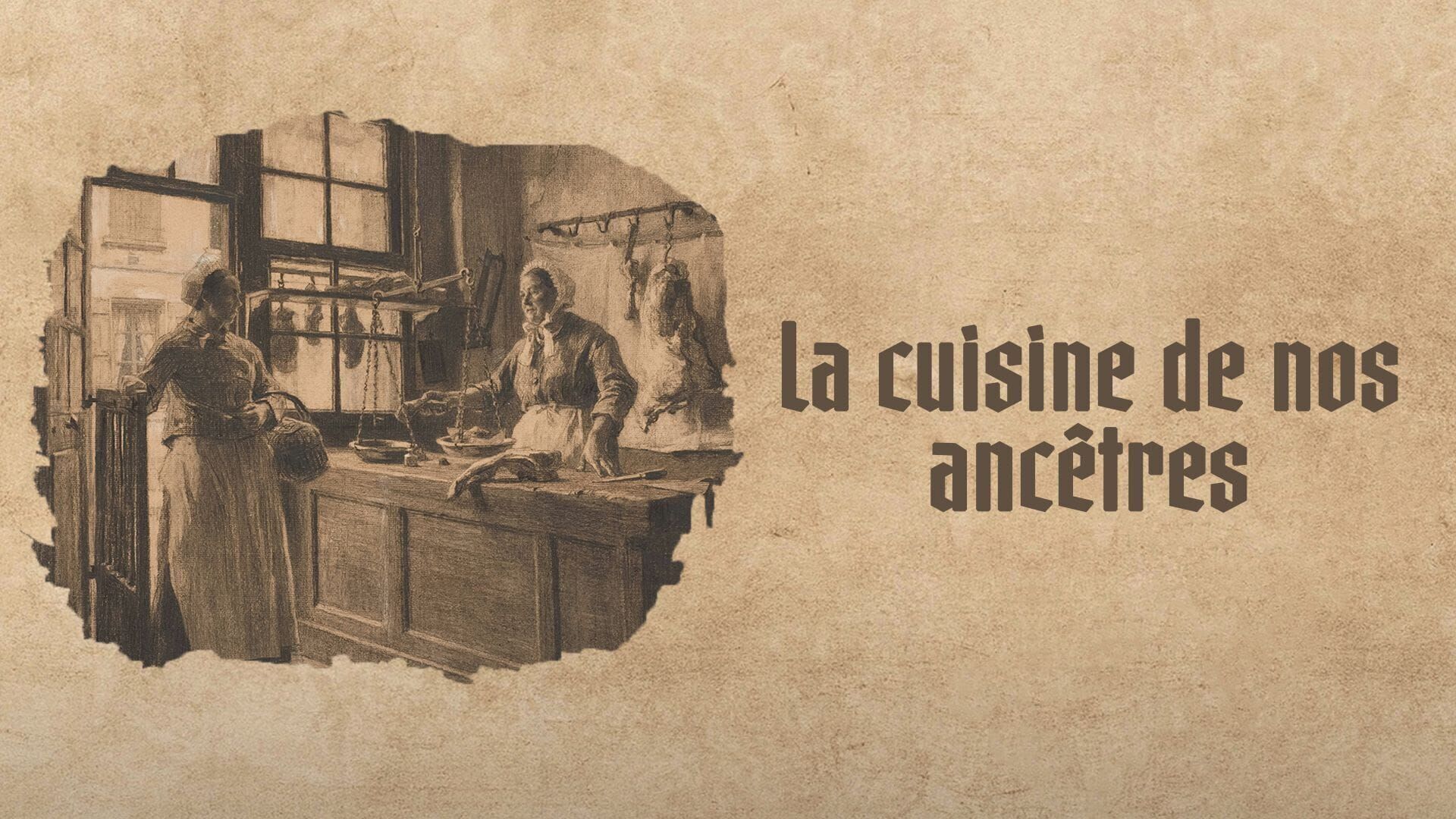 La cuisine de nos ancêtres