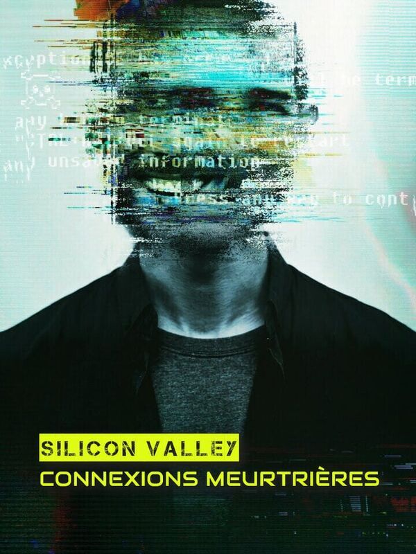 Silicon Valley : connexions meurtrières