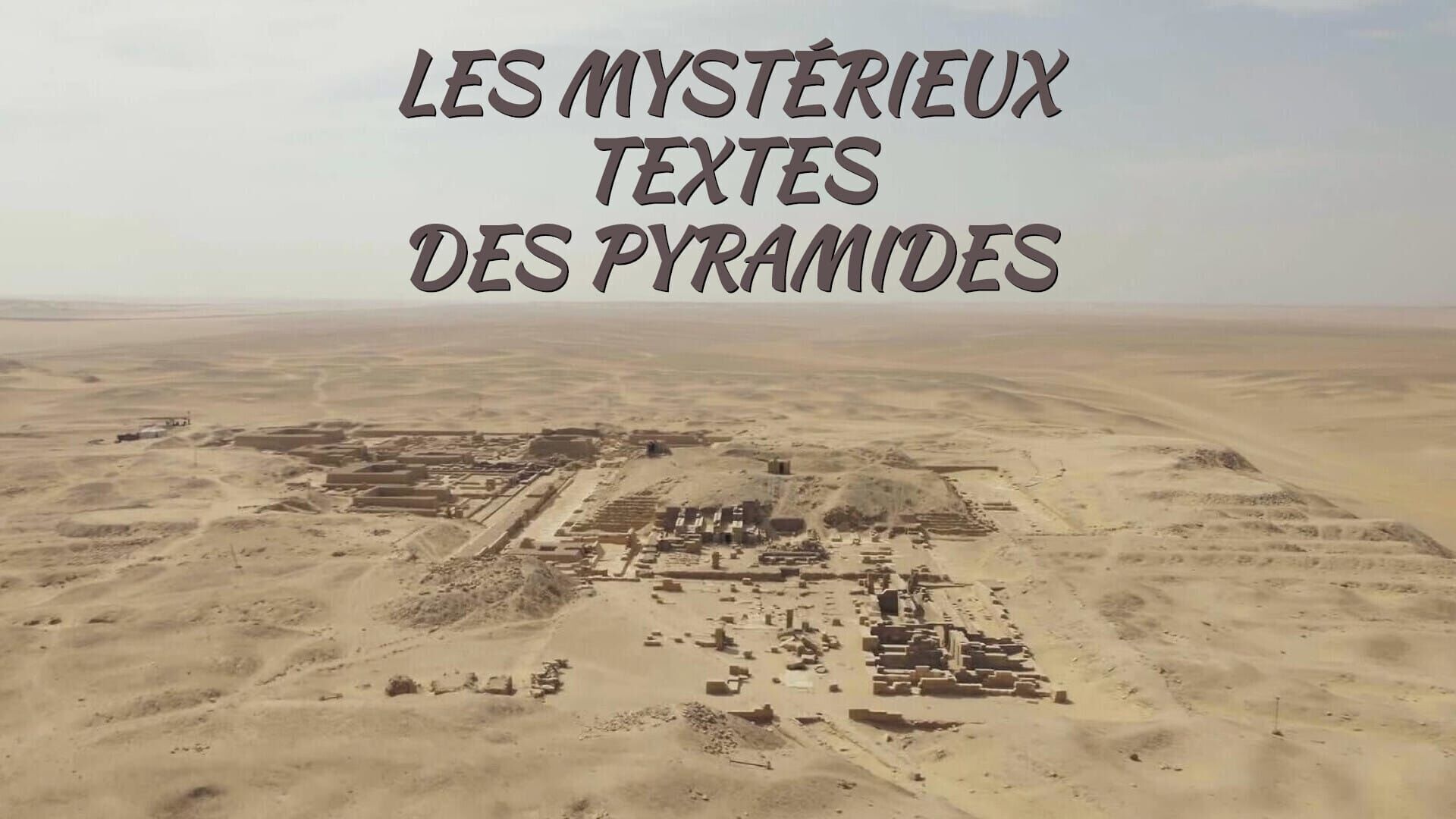 Les mystérieux textes des pyramides
