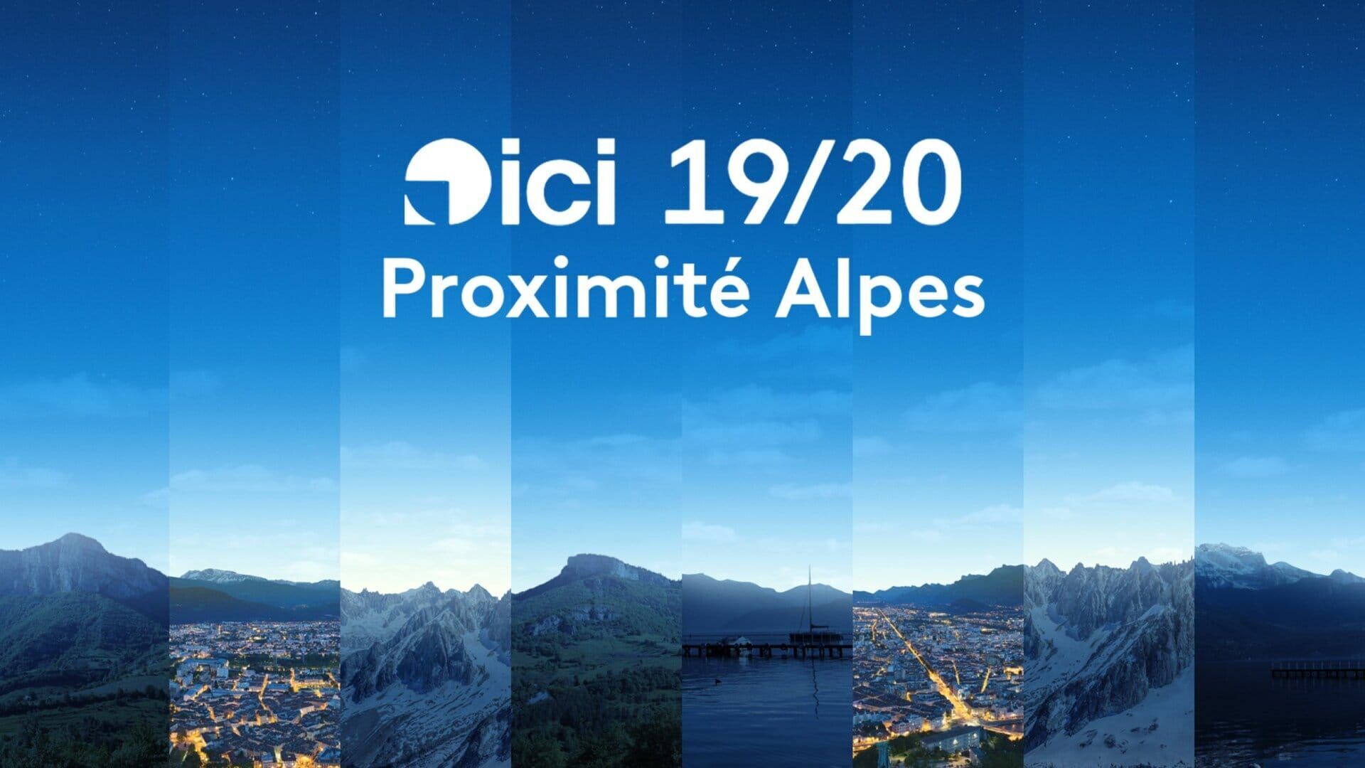 ICI 19/20 - Proximité Alpes