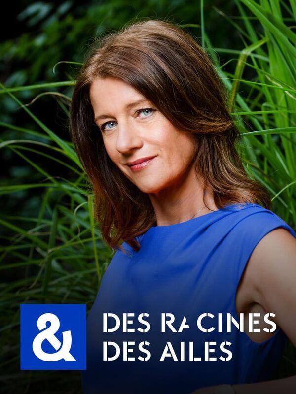 Des racines et des ailes