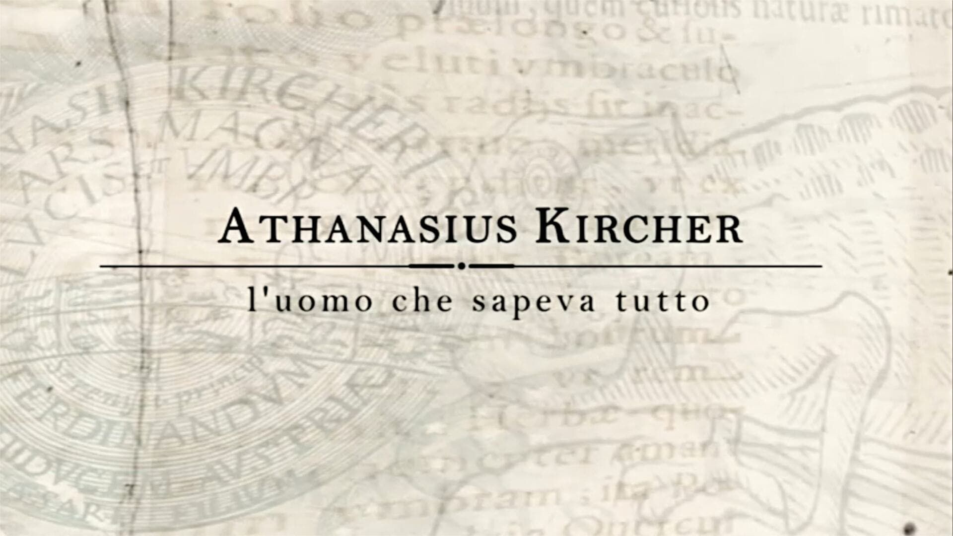 Athanasius Kircher, l'uomo che sapeva tutto