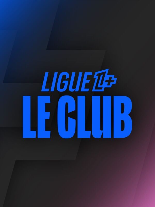 Le Club — Ligue 1+ 21:00