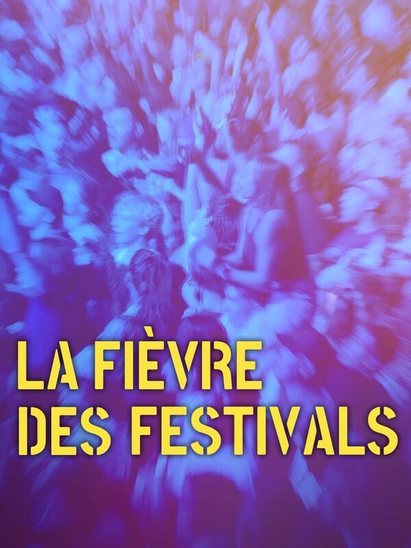 La fièvre des festivals