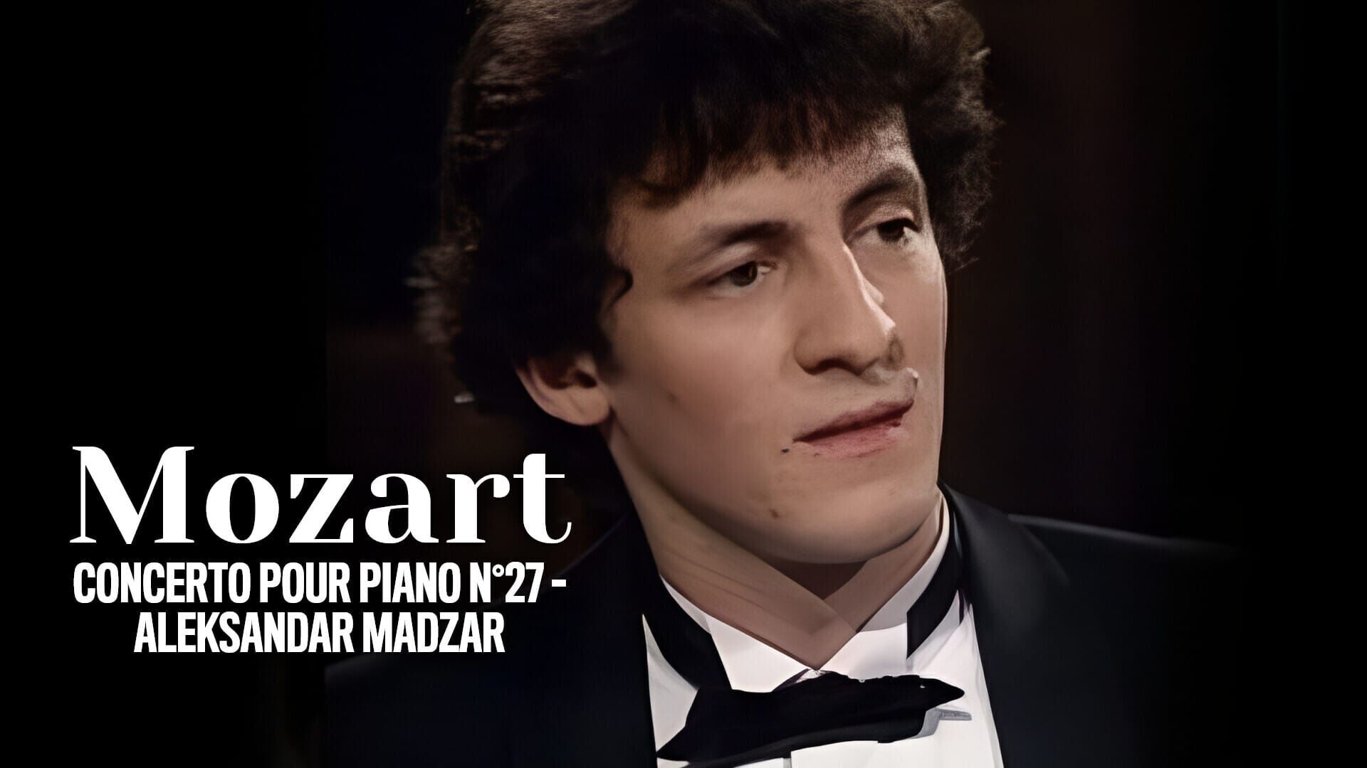 Mozart : Concerto pour piano n°27 - Aleksandar Madzar