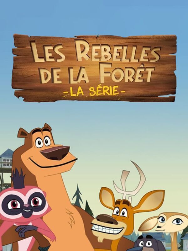 Les rebelles de la forêt, la série