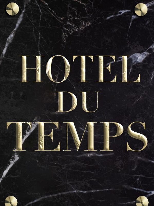 Hôtel du Temps : l'aventure continue
