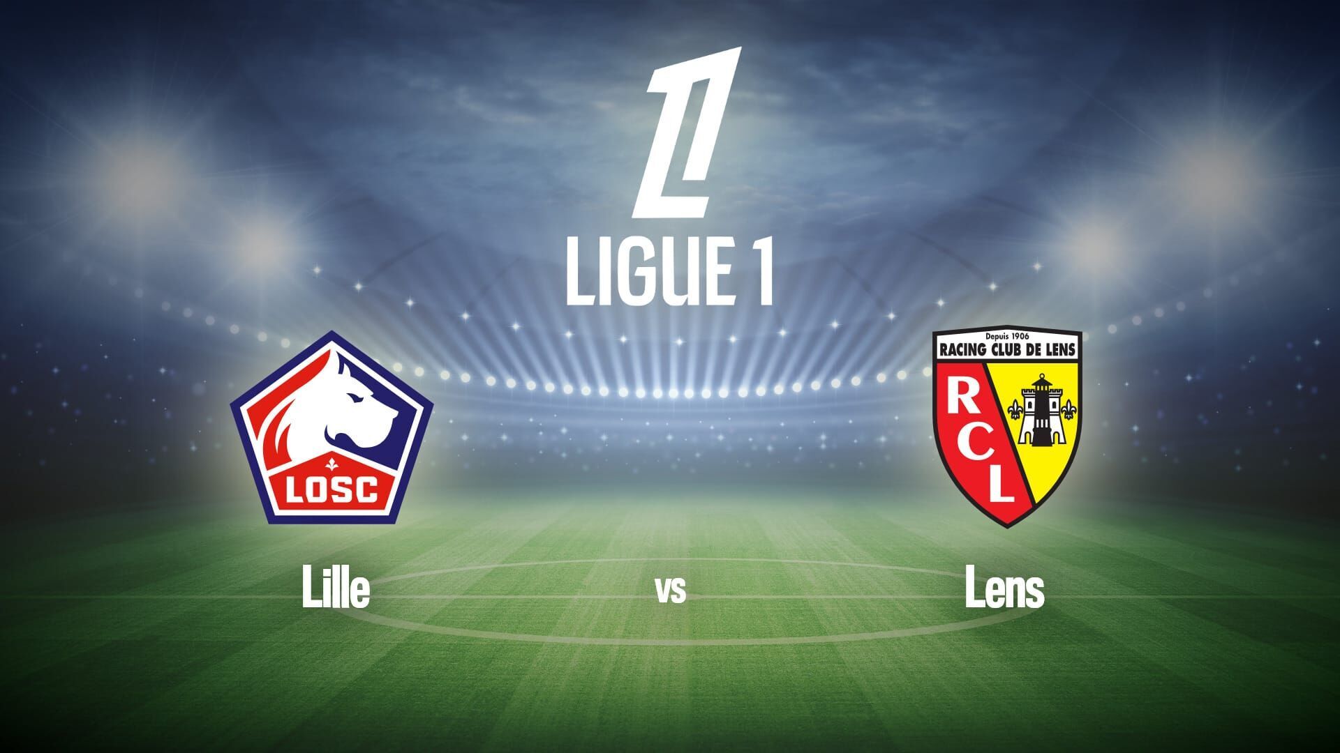 Football : Ligue 1 McDonald's | Lille / Lens — Ligue 1+ 14:00