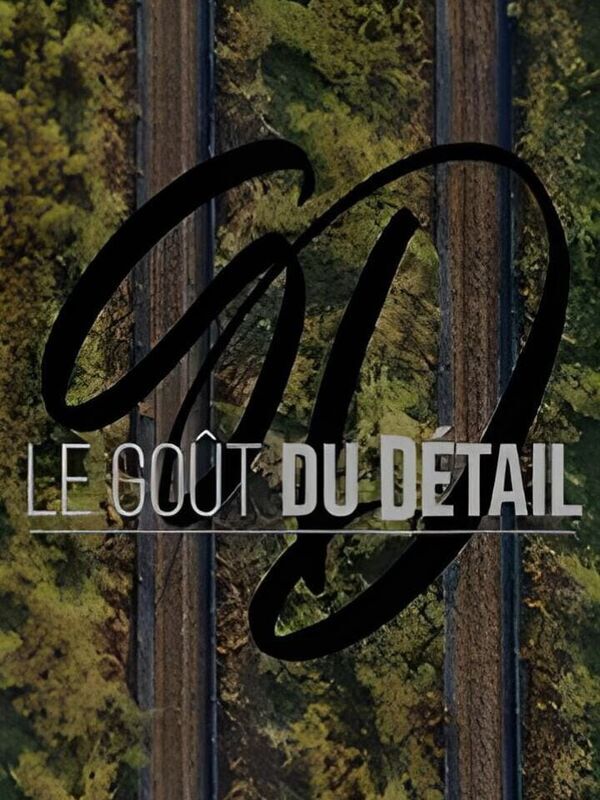Le goût du détail