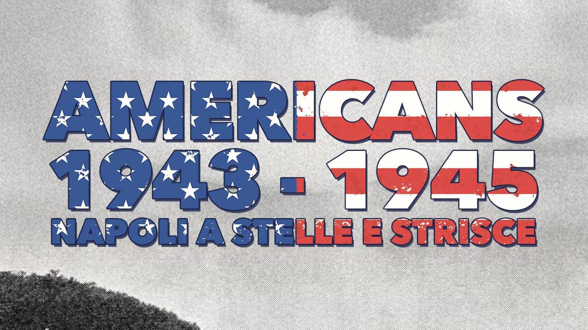 Americans 1943-1945. Napoli a stelle e strisce
