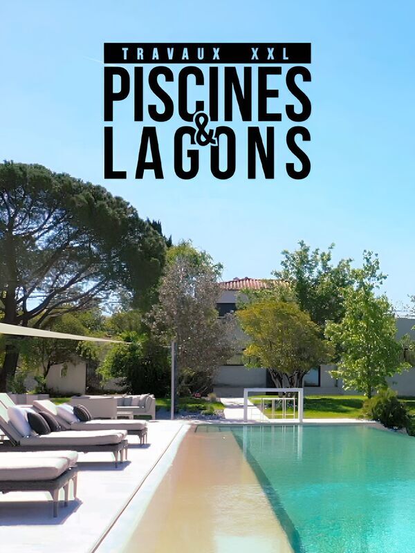 Travaux XXL : piscines et lagons