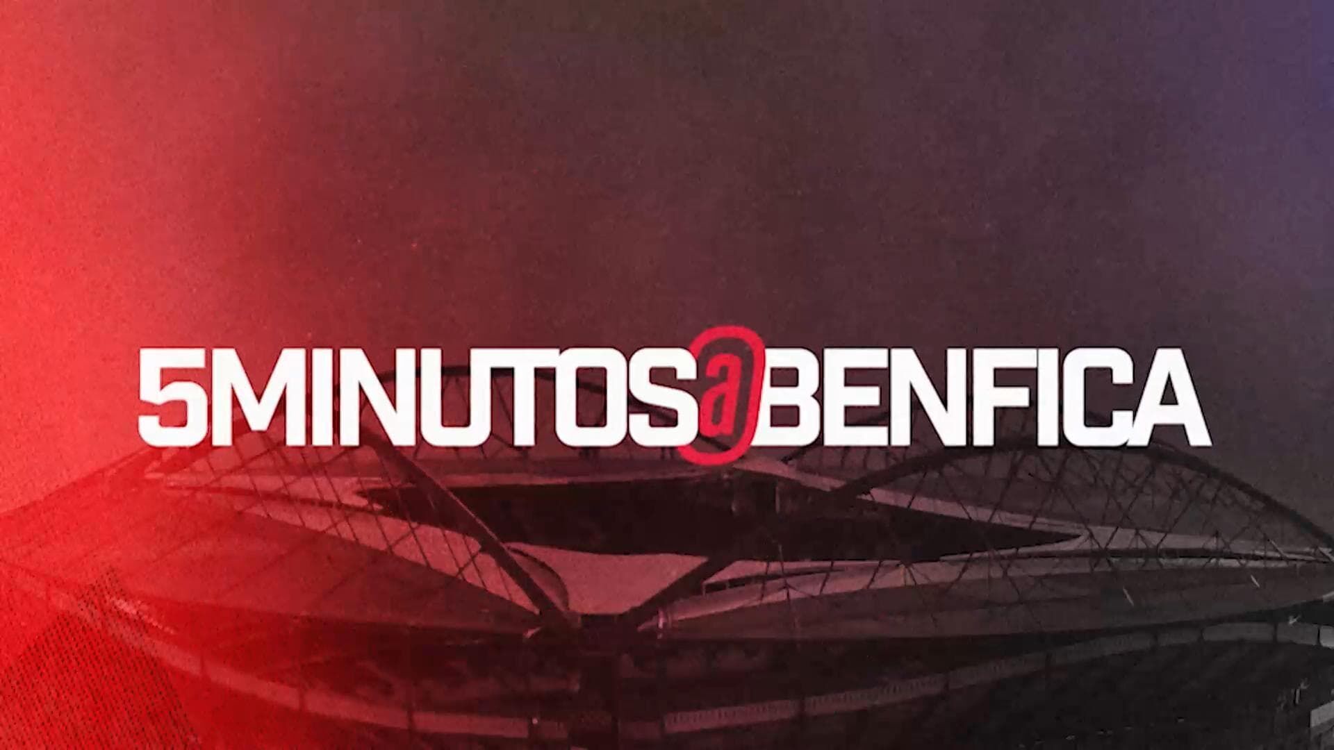 5 Minutos @ Benfica