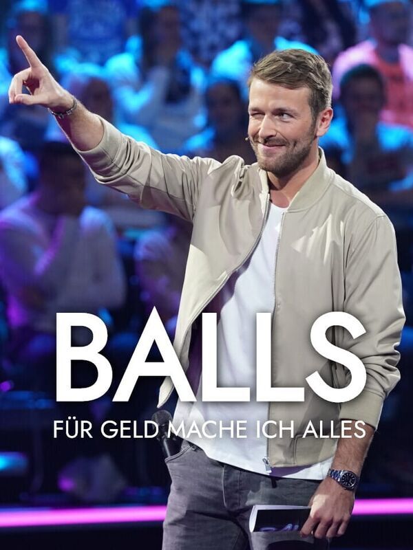 Balls - für Geld mache ich alles